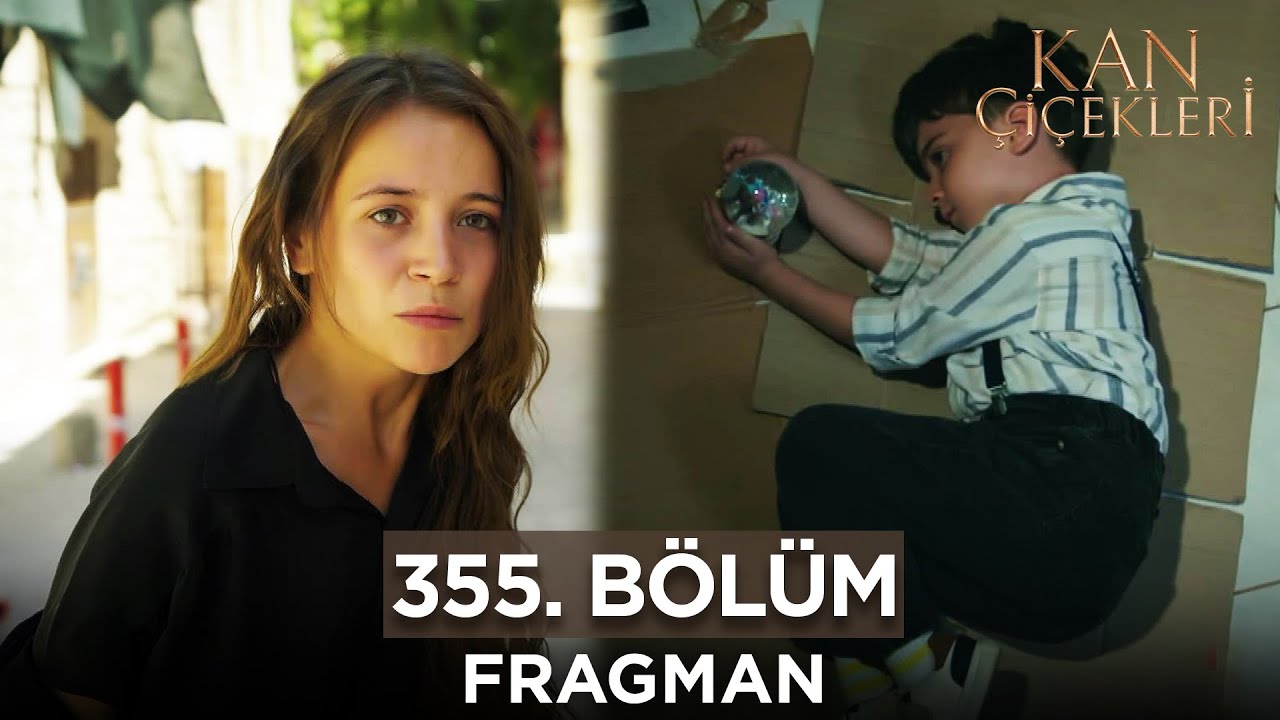 Read more about the article Kan Çiçekleri 355. Bölüm: Shocking Twist and Full Recap